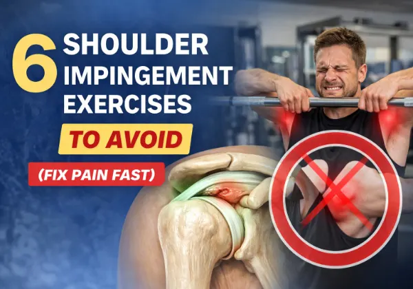 6 Shoulder Impingement Exercises to Avoid (Fix Pain Fast)